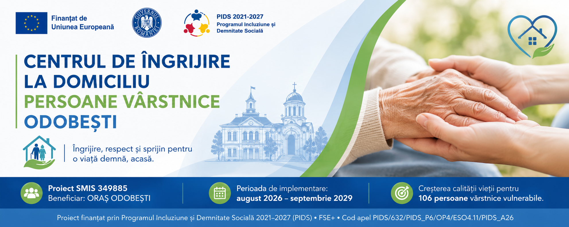 ÎNCEPE IMPLEMENTAREA PROIECTULUI „CENTRUL DE ÎNGRIJIRE LA DOMICILIU PERSOANE VÂRSTNICE ODOBEȘTI
